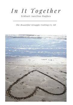 Hardcover In It Together: The Beautiful Struggle Uniting Us All Book
