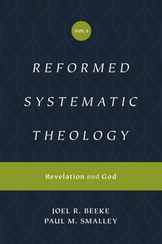 Reformed Systematic Theology: Revelation and God, Volume 1 - Book #1 of the Reformed Systematic Theology