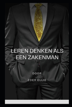 Paperback Leren denken als een zakenman [Dutch] Book