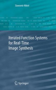 Paperback Iterated Function Systems for Real-Time Image Synthesis Book