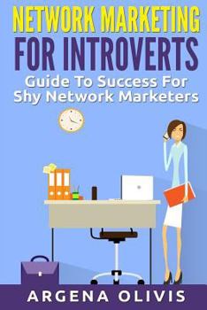 Paperback Network Marketing For Introverts: Guide To Success For The Shy Network Marketer Book