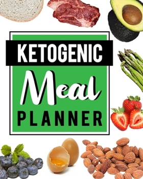 Ketogenic Meal Planner: Daily Track and Plan Your Breakfast, Lunch, and Dinner - Weekly Grocery Shopping List Checklist Included - Keto Diet Cover Design (Daily Meal Planners)
