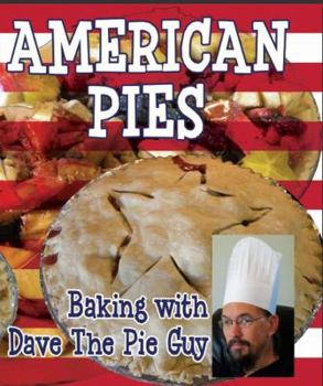 Paperback American Pies: Baking with Dave the Pie Guy Book