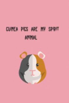 Guinea Pigs Are My Spirit Animal: Foxes Gift for Woman Blank Lined Notebook Journal & Planner | 6 x 9 inches, College Ruled Lined,110 Pages