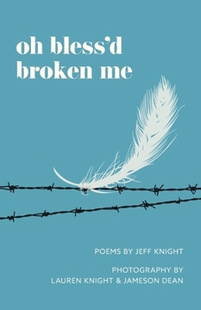 Paperback Oh Bless'd Broken Me Book