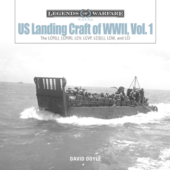 Hardcover Us Landing Craft of World War II, Vol. 1: The Lcp(l), Lcp(r), LCV, Lcvp, LCM and LCI Book