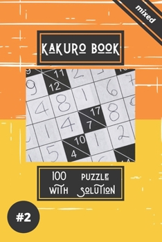 Paperback Kakuro game book #2: 100 puzzles with solutions . For challenge and to improve your skills " 6 x 9 " . Book