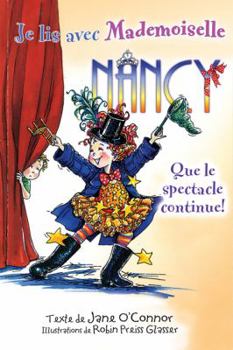 Paperback Je Lis Avec Mademoiselle Nancy: Que Le Spectacle Continue! [French] Book