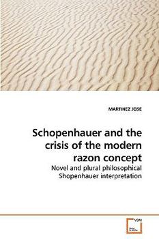 Paperback Schopenhauer and the crisis of the modern razon concept Book