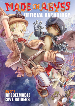 Made in Abyss Anthology, Vol. 1 - Book #1 of the Made in Abyss Official Anthology