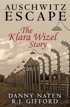Paperback Auschwitz Escape - The Klara Wizel Story Book