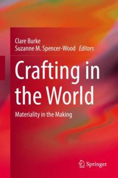 Hardcover Crafting in the World: Materiality in the Making Book