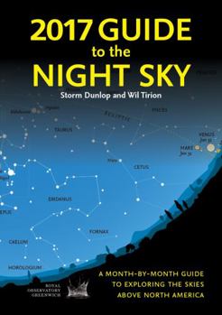 Paperback 2017 Guide to the Night Sky: A Month-By-Month Guide to Exploring the Skies Above North America Book