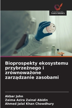 Paperback Bioprospekty ekosystemu przybrzeżnego i zrównoważone zarządzanie zasobami [Polish] Book