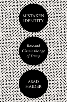 Mistaken Identity: Race and Class in the Age of Trump
