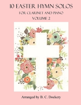 Paperback 10 Easter Hymn Solos for Clarinet and Piano: Volume 2 Book