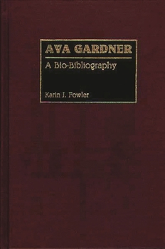 Hardcover Ava Gardner: A Bio-Bibliography Book