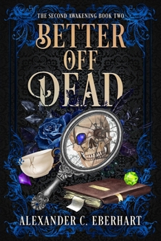 Better Off Dead: An MM Urban Fantasy Romance (The Second Awakening)