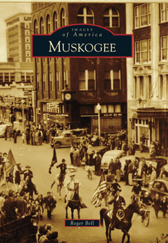 Muskogee - Book  of the Images of America: Oklahoma