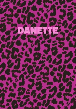 Paperback Danette: Personalized Pink Leopard Print Notebook (Animal Skin Pattern). College Ruled (Lined) Journal for Notes, Diary, Journa Book