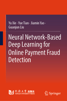 Hardcover Neural Network-Based Deep Learning for Online Payment Fraud Detection Book