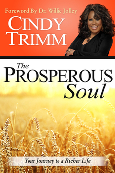 Paperback The Prosperous Soul: Your Journey to a Richer Life Book