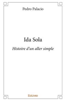 Paperback Ida Sola: Histoire d'un aller simple [French] Book