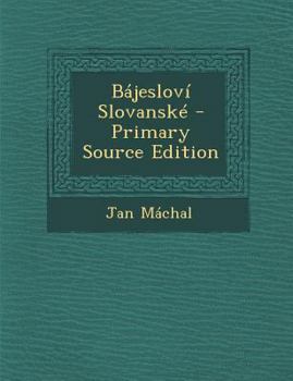 Paperback Bajeslovi Slovanske [Czech] Book