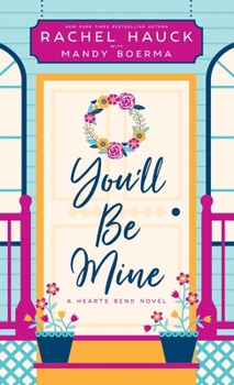 Hardcover You'll Be Mine: A Hearts Bend Novel Book