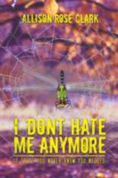 Paperback I Don't Hate Me Anymore Book