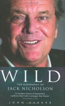 Hardcover Wild: The Biography of Jack Nicholson Book