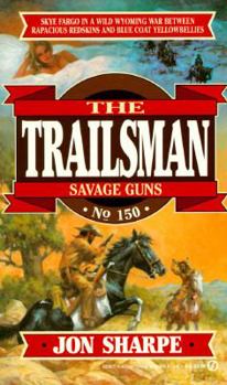 Mass Market Paperback Trailsman 150: Savage Guns Book