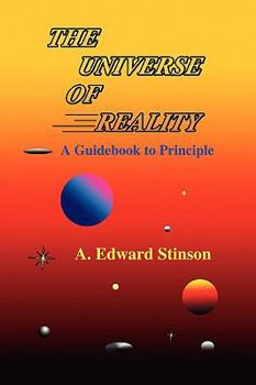 Paperback The Universe Of Reality: A Guidebook to Principle Book
