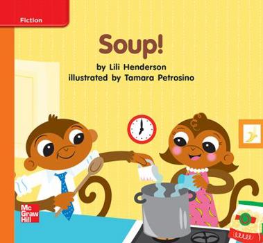 Paperback Reading Wonders, Grade K, Leveled Reader Soup!, Approaching, Unit 1, 6-Pack Book