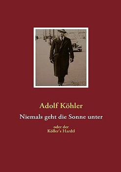 Paperback Niemals geht die Sonne unter: Köller's Hardtl [German] Book