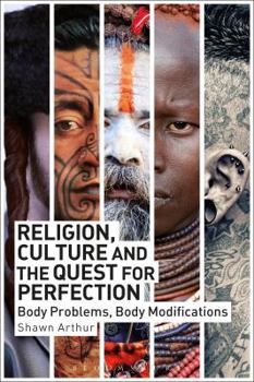 Paperback Religion, Culture and the Quest for Perfection: Body Problems, Body Modifications Book