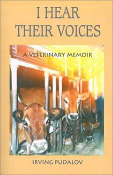 Paperback I Hear Their Voices: A Veterinary Memoir Book