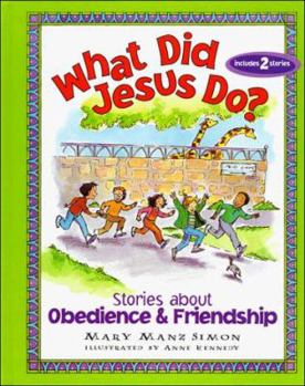 Hardcover What Did Jesus Do?: Stories about Obedience and Friendship Book