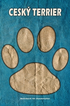 Ceský Terrier Notizbuch für Hundehalter: Hunderasse Ceský Terrier. Ideal als Geschenk für Hundebesitzer - 6x9 Zoll (ca. Din. A5) - 100 Seiten - gepunktete Linien (German Edition)