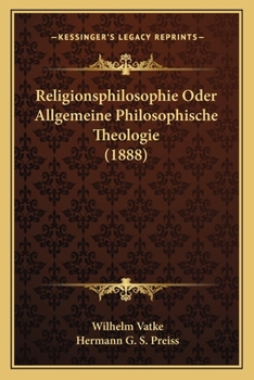 Paperback Religionsphilosophie Oder Allgemeine Philosophische Theologie (1888) [German] Book