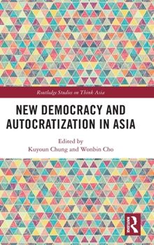 Hardcover New Democracy and Autocratization in Asia Book
