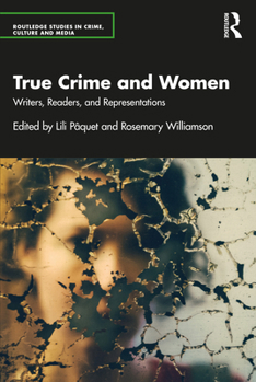 Paperback True Crime and Women: Writers, Readers, and Representations Book