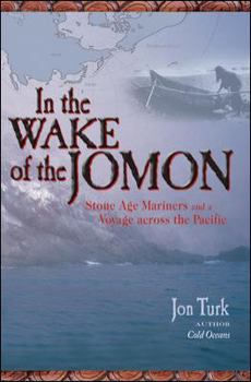 Paperback In the Wake of the Jomon: Stone Age Mariners and a Voyage Across the Pacific Book