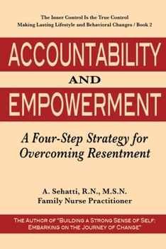 Paperback Accountability and Empowerment: A Four-Step Strategy for Overcoming Resentment Book
