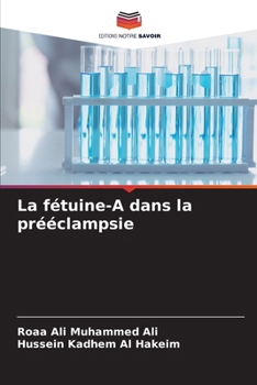 La fétuine-A dans la prééclampsie (French Edition)