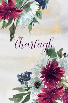 Paperback Charleigh: Personalized Journal Gift Idea for Women (Burgundy and White Mums) Book