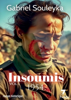Paperback Insoumis 1954: volume 1 [French] Book