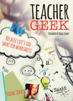 Paperback Teacher Geek: Because Life's Too Short for Worksheets Book