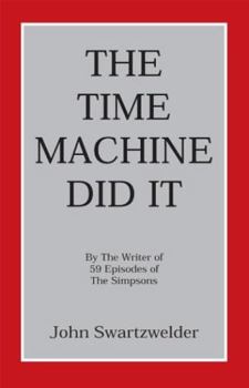 The Time Machine Did It - Book #1 of the Frank Burly
