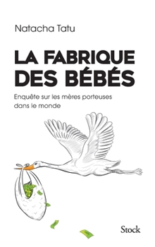 Paperback La Fabrique Des Bebes [French] Book